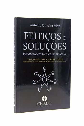 Feiticos e Solucoes em Magia Negra e Branca