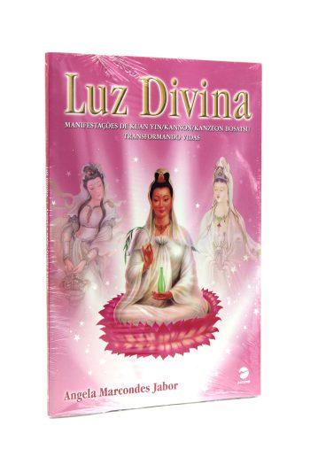 Luz Divina Manifestações Kuan Yin