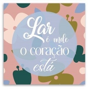 Quadro Tela Frases Flores 50x50cm